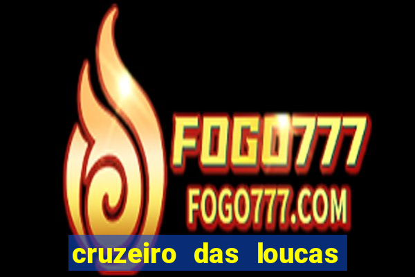 cruzeiro das loucas filme completo dublado superflix